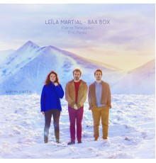 Leïla Martial & BAA BOX - Warm Canto (Baa Box)