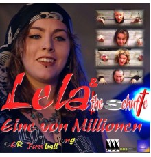 Lela, The Schufte - Eine(r) von Millionen (Der Fussball Song)