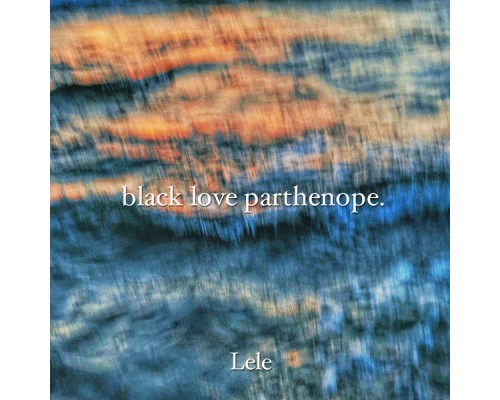 Lele - BLACK LOVE PARTHENOPE