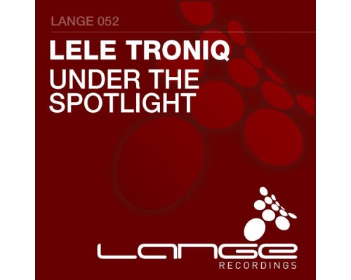 Lele Troniq - Under The Spotlight