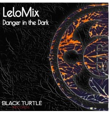 Lelomix - Danger in the Dark