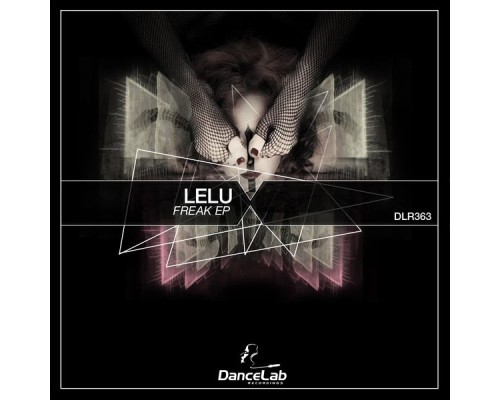 Lelu - Freak EP (Original Mix)