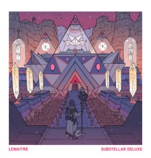 Lemaitre - Substellar (Deluxe)