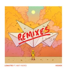 Lemaitre, Maty Noyes - Higher (Remixes)