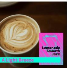 Lemonade Smooth Jazz, Riku Matsui - A Light Breeze