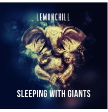 Lemonchill - Sleeping with Giants