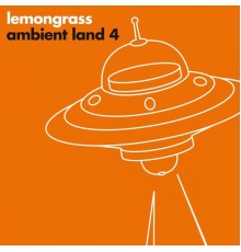 Lemongrass - Ambient Land 4