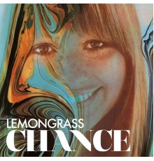 Lemongrass - Chance