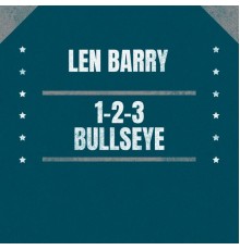 Len Barry - 1-2-3 / Bullseye