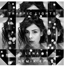 Lena - Traffic Lights (Remix EP)