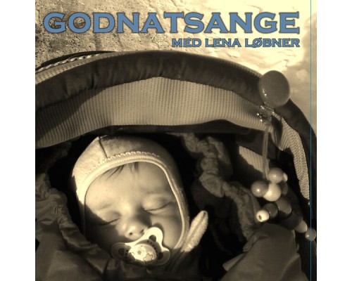 Lena Løbner - Godnatsange Med Lena