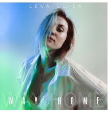 Lena Luisa - Way Home