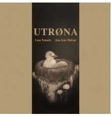 Lena Nymark & Jens Arne Molvær - Utrøna
