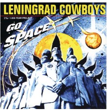 Leningrad Cowboys - Go space