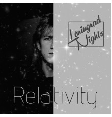 Leningrad Nights - Relativity