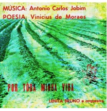 Lenita Bruno - Por Toda Minha Vida-Music And Verse Antonio Carlos Jobim and Vinicius De Moraes (Remastered)