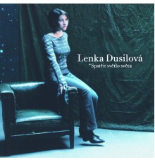 Lenka Dusilova - Spatrit svetlo sveta