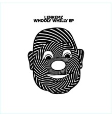 Lenkemz - Whooly Whilly - EP