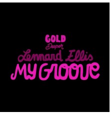 Lennard Ellis - My Groove