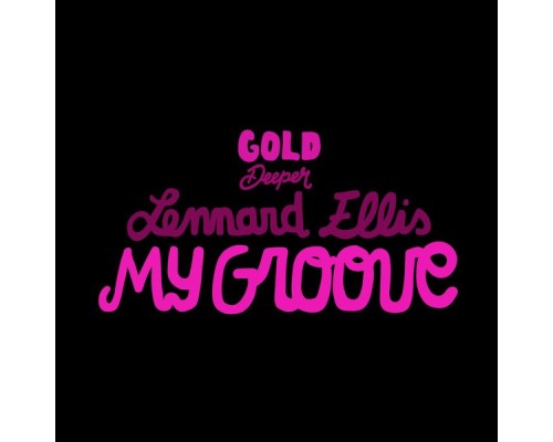 Lennard Ellis - My Groove