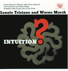 Lennie Tristano, Warne Marsh - Intuition