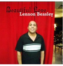 Lennon Beasley - BEAUTIFUL LOVE