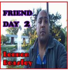 Lennon Beasley - FRIEND DAY 2