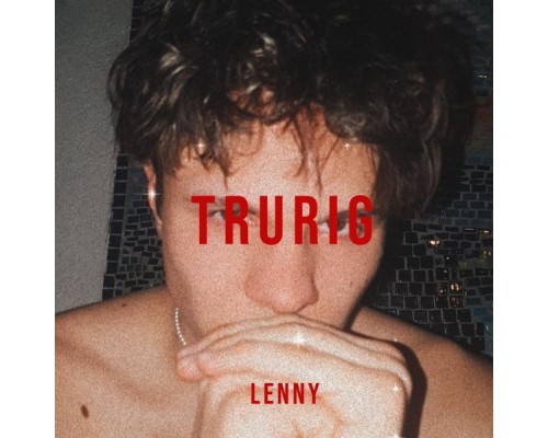 Lenny - Trurig