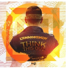 LennyMendy - Think this Out