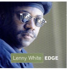 Lenny White - Edge