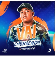 Lenon Matheus - Vai Embrazando