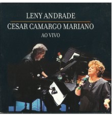 Leny Andrade & Cesar Camargo Mariano - Leny Andrade & Cesar Camargo Mariano Ao Vivo (Ao Vivo)