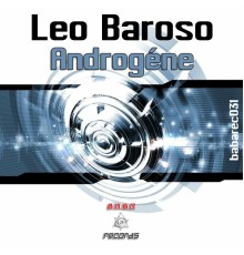 Leo Baroso - Androgéne EP (Original Mix)