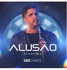 Leo Chaves - Alusão  (Acústico)