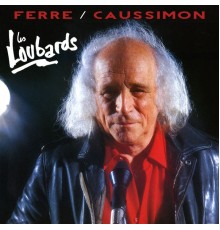 Leo Ferre - Les loubards