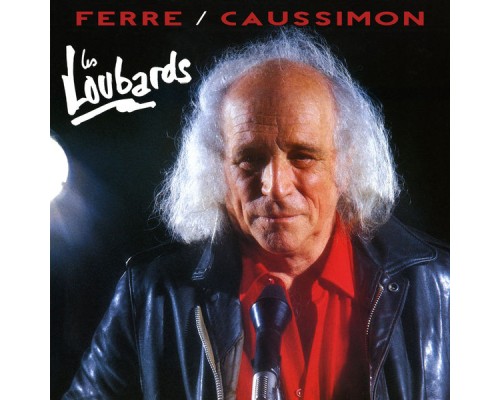 Leo Ferre - Les loubards