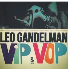 Leo Gandelman - Vip Vop