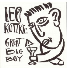 Leo Kottke - Great Big Boy