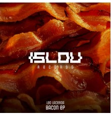 Leo Lacerda - Bacon