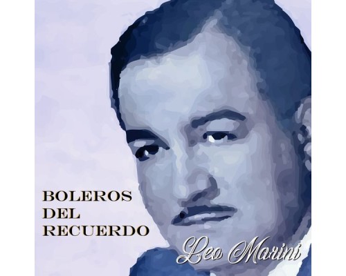 Leo Marini - Boleros del Recuerdo