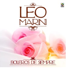 Leo Marini - Boleros De Siempre