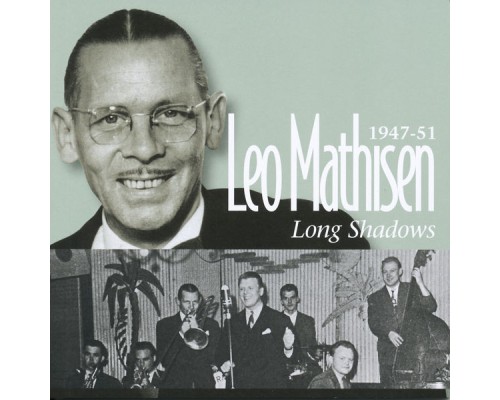 Leo Mathisen - Long Shadows: 1947-51