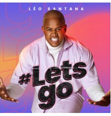 Leo Santana - LetsGo