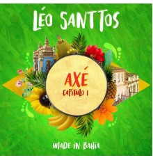 Leo Santtos - Axé, Capítulo I