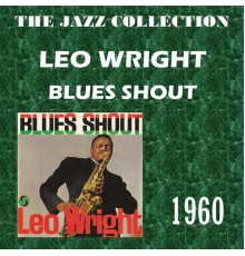 Leo Wright - Blues Shout