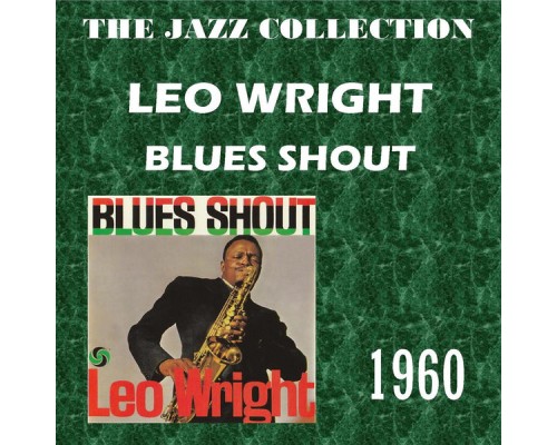 Leo Wright - Blues Shout