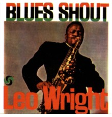 Leo Wright - Blues Shout