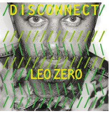 Leo Zero - Disconnect