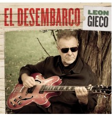 Leon Gieco - El Desembarco