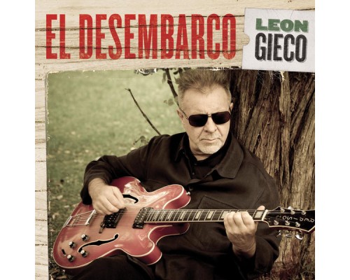 Leon Gieco - El Desembarco